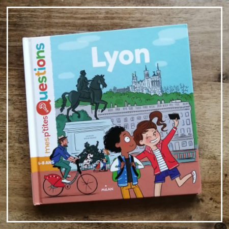 Livre documentaire pour enfants Lyon